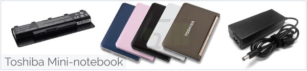 Toshiba Mini Notebook accu, adapter, oplader bestellen, kopen, vervangen?